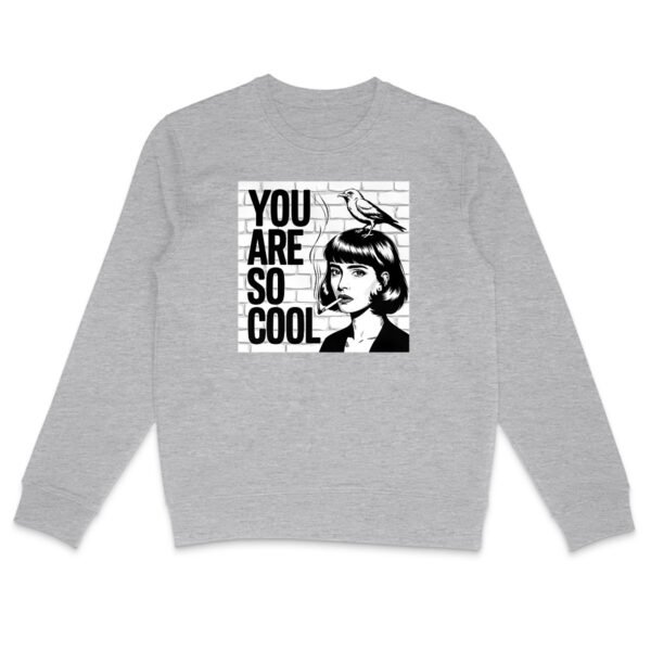 Sweat message unisexe You Are So Cool – Noir Vinyle